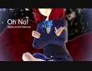 【MMD ラブライブ！】 Oh No! 【BiBi】