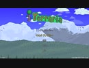 【Terraria】ハチャメチャ死にまくりライフ【実況】 Part0 前編