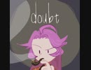 【ピアノ曲】doubt【ＮＮＩオリジナル】
