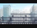 【Original Mix】 Dreamin 【LeA】 Feat. 南 すず丸