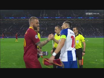 《18-19UEFA CL》 [ベスト16・2ndレグ] ポルト vs ローマ