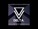 【GUMI】デンパロケット. DELTA RE VOCALOID EDIT【オリジナル】