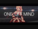 【アイドル部MMD】猫乃木もちで「ONE OFF MIND」