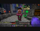 【minecraft】命は消耗品のスカイブロック亜種　その6
