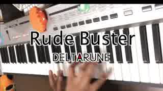 ”Rude Buster"をアレンジして弾いてみた　[DELTARUNE]