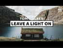 Tom Walker - Leave a Light On [Official Music Video]