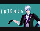 【MMD刀剣乱舞】FRIENDS 【山姥切長義】