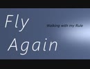 【MAYU】Fly Again /Walking with my Rule【ボカロオリジナル】
