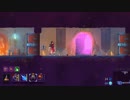 【実況】DEAD CELLS_第４回　7/7