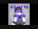 【FLY ME TO THE MOON】歌ってみた/天明