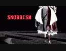 【東方ＭＭＤ】SNOBBISM 十六夜咲夜　