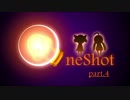 【東北きりたん】OneShot【VOICEROID実況】 part4