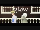 【MMDA3!】月下組でglow【千景・密】