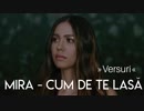 MIRA - Cum de te lasa  [Official Music Video]