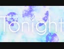 【ニコラップ】Tonight - NeZ