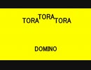TORA TORA TORA - DOMINO