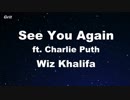 See You Again ft. Charlie Puth - Wiz Khalifa Karaoke 【With Guide Melody】