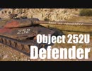 【WoT：Object 252U Defender】ゆっくり実況でおくる戦車戦Part517 byアラモンド