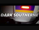 DARK SOUTHERNE【DARK ZONE×南海特急サザン】