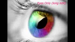 [VY1] Eyes Only (long edit) [オリジナル]