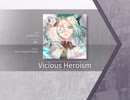 【Arcaea】Vicious Heroism 【FTR】