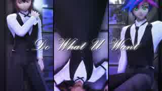 【遊戯王MMD】Do What U Want