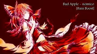 Bad Apple!! feat. nomico [重低音強化・バスブースト]