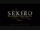 【SEKIRO: SHADOWS DIE TWICE】実況プレイ1