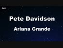 pete davidson - Ariana Grande Karaoke 【With Guide Melody】