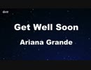 get well soon - Ariana Grande Karaoke 【With Guide Melody】