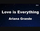 Love Is Everything - Ariana Grande Karaoke【With Guide Melody】