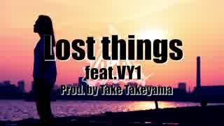 Lost things / VY1（Prod. by 武山 武）