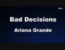 Bad Decisions - Ariana Grande Karaoke【No Guide Melody】