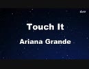 Touch It - Ariana Grande Karaoke【No Guide Melody】