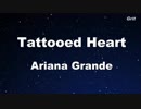 Tattooed Heart - Ariana Grande Karaoke【No Guide Melody】
