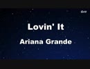 Lovin' It - Ariana Grande Karaoke【No Guide Melody】