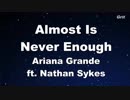 Almost Is Never Enough - Ariana Grande Karaoke【NoGuide Melody】