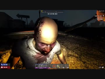 [7DTD] 動物園は悪夢25 [α17.2]