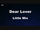 Dear Lover - Little Mix Karaoke 【With Guide Melody】