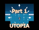 目が覚めると、そこは少女の夢の中 【UTOPIA】 Part 1