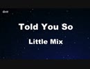 Told You So - Little Mix Karaoke 【With Guide Melody】