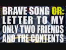 Brave Song or: Letter to my only two friends and the contents / GUMI by Cigarette lagoon