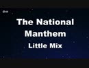 The National Manthem - Little Mix Karaoke 【With Guide Melody】