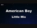 American Boy - Little Mix Karaoke 【No Guide Melody】