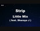 Strip feat. Sharaya J - Little Mix  Karaoke 【With Guide Melody】