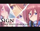 【五等分の花嫁】Sign RDnB*HappyHardcore REMIX
