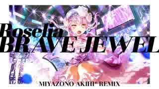 【BanG Dream! バンドリ！】BRAVE JEWEL (MIYAZONO AKIHI* Remix)