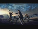 【BGM】 FINAL FANTASY XV ～ Es it foron！ 祈りを