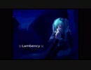 Lambency~こまわらしが歌ってみた～