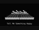 【BigAl Tonio Chris】Tell Me Something Happy【オリジナル曲】